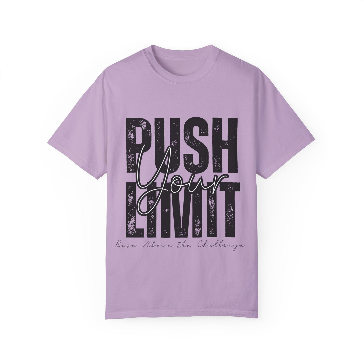Push Your Limit Comfort Color T-Shirt