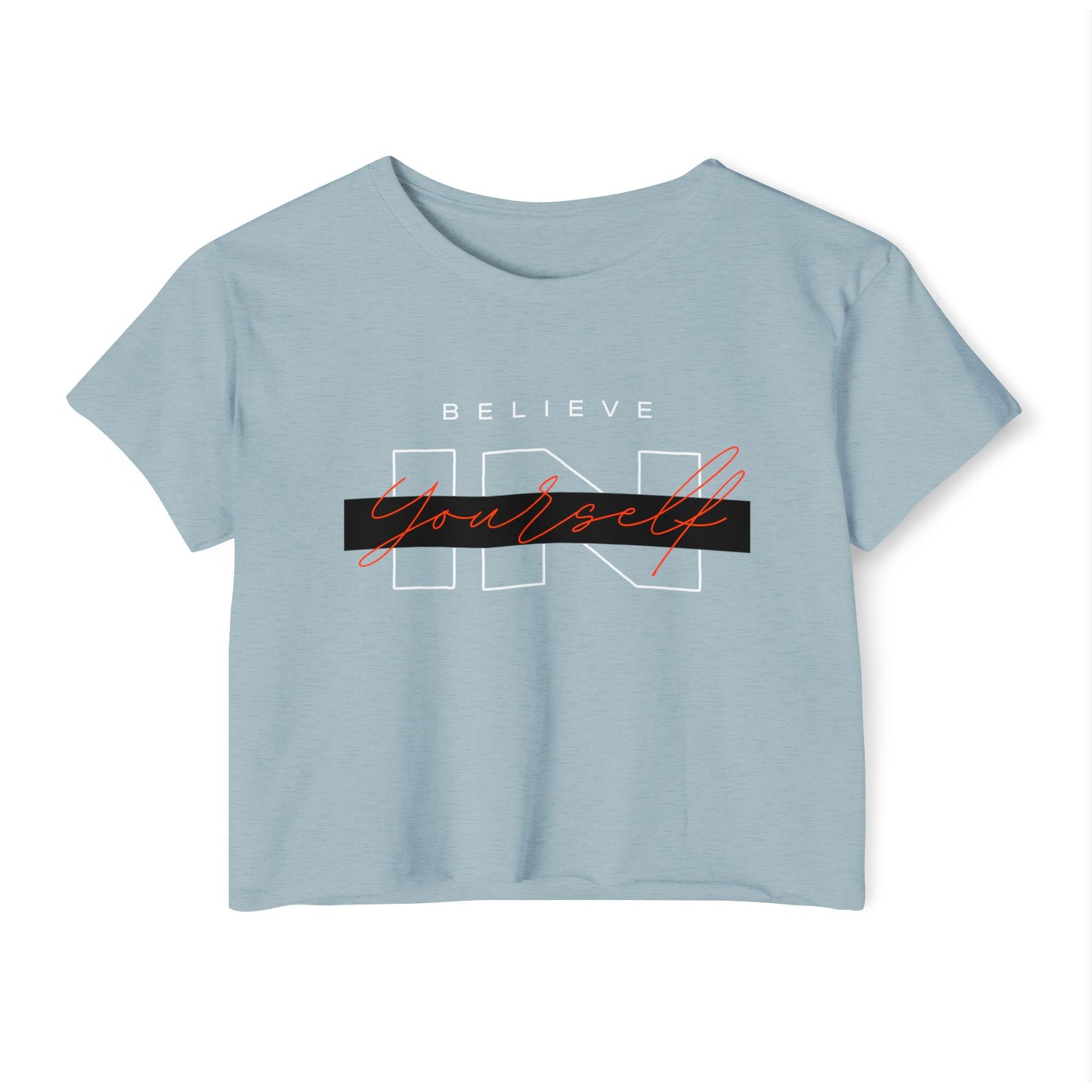 Believe IN Yourself Women's Crop Top