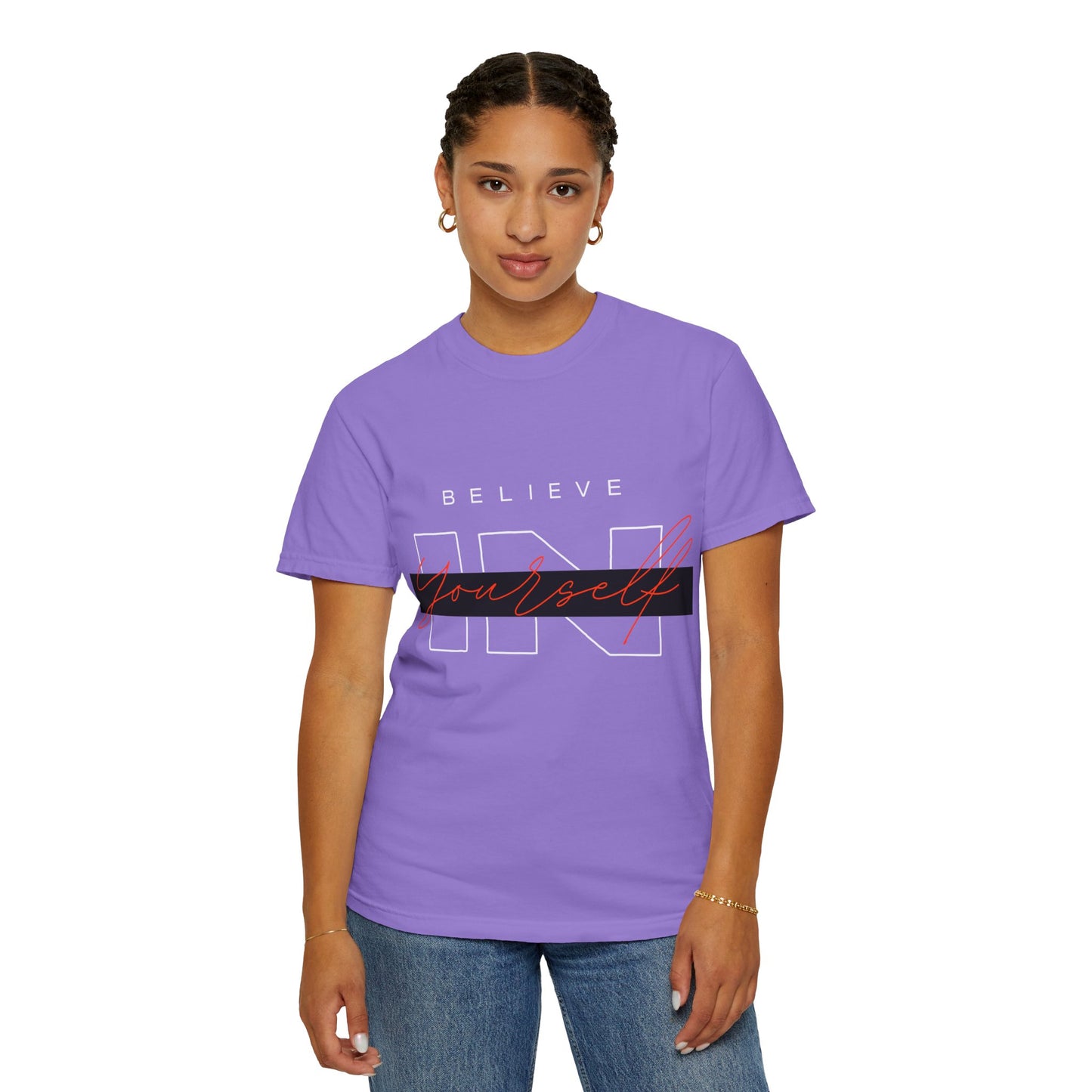 Believe in Yourself Comfort Color T-Shirt