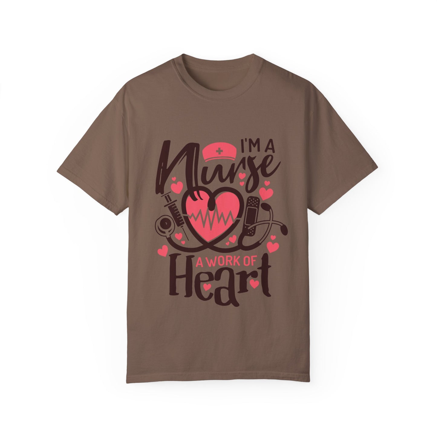 I’m a Nurse, A Work of Heart T-Shirt