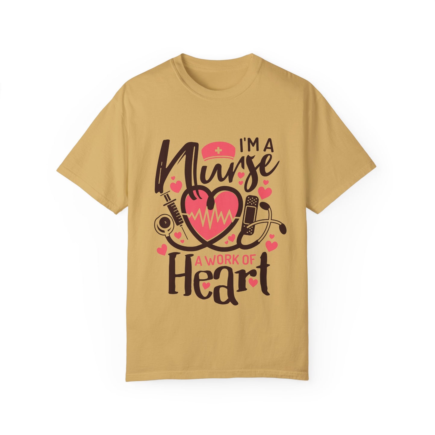 I’m a Nurse, A Work of Heart T-Shirt