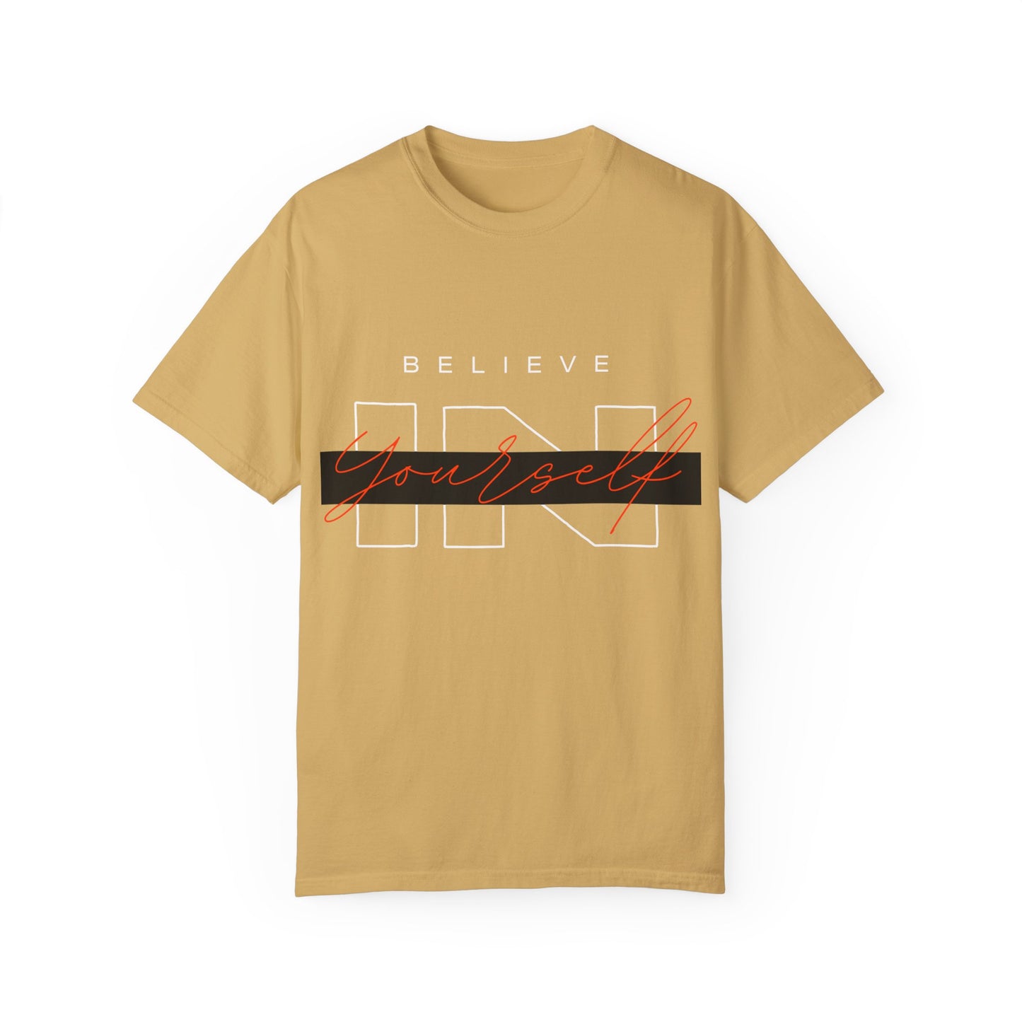 Believe in Yourself Comfort Color T-Shirt
