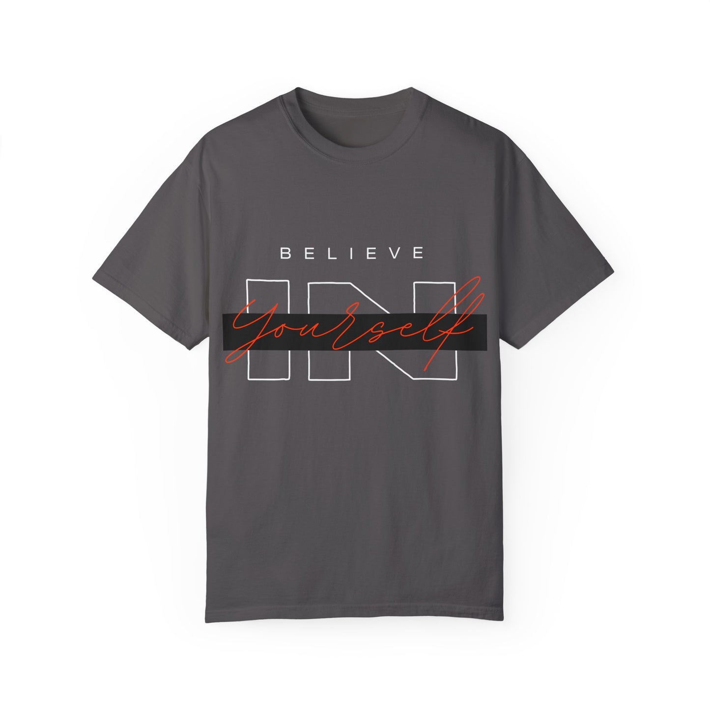 Believe in Yourself Comfort Color T-Shirt
