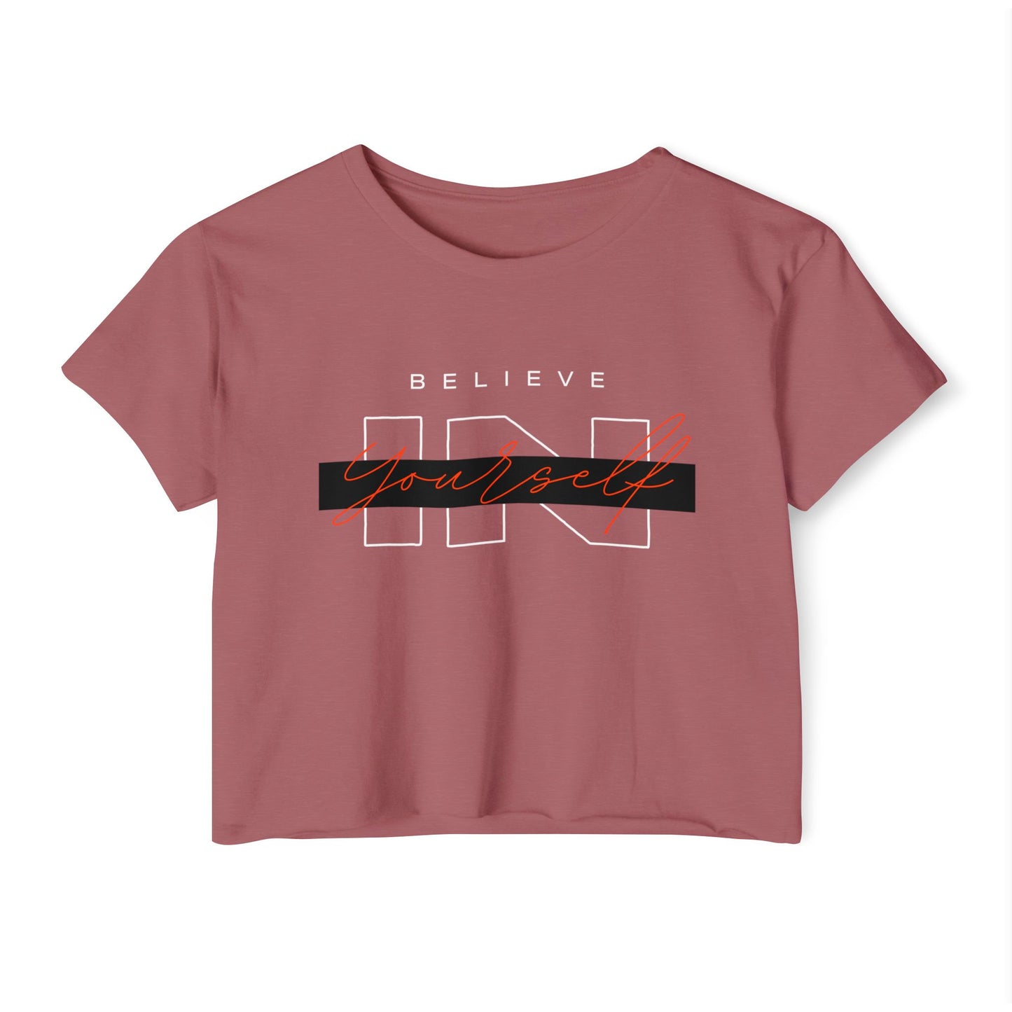 Believe IN Yourself Women's Crop Top