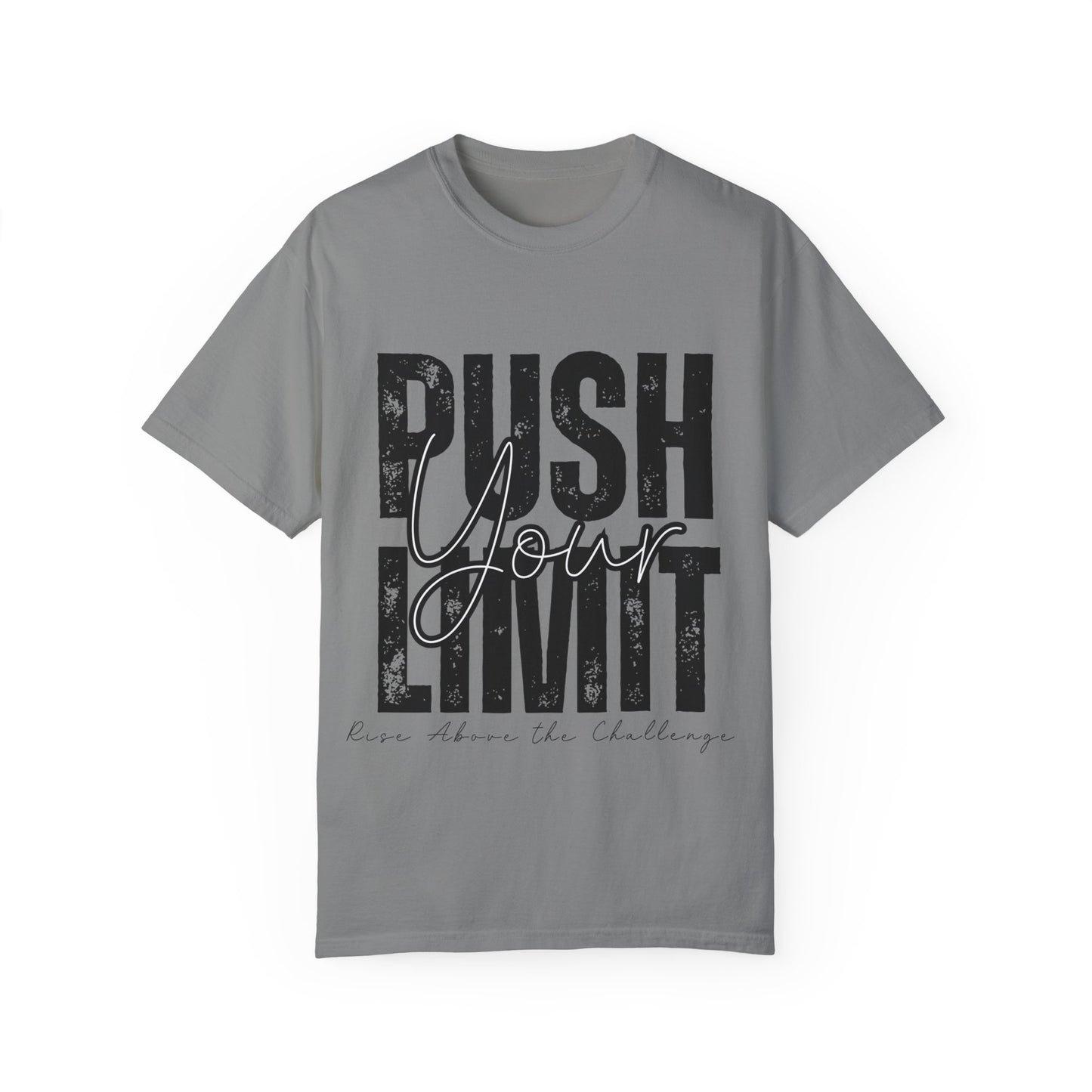 Push Your Limit Comfort Color T-Shirt