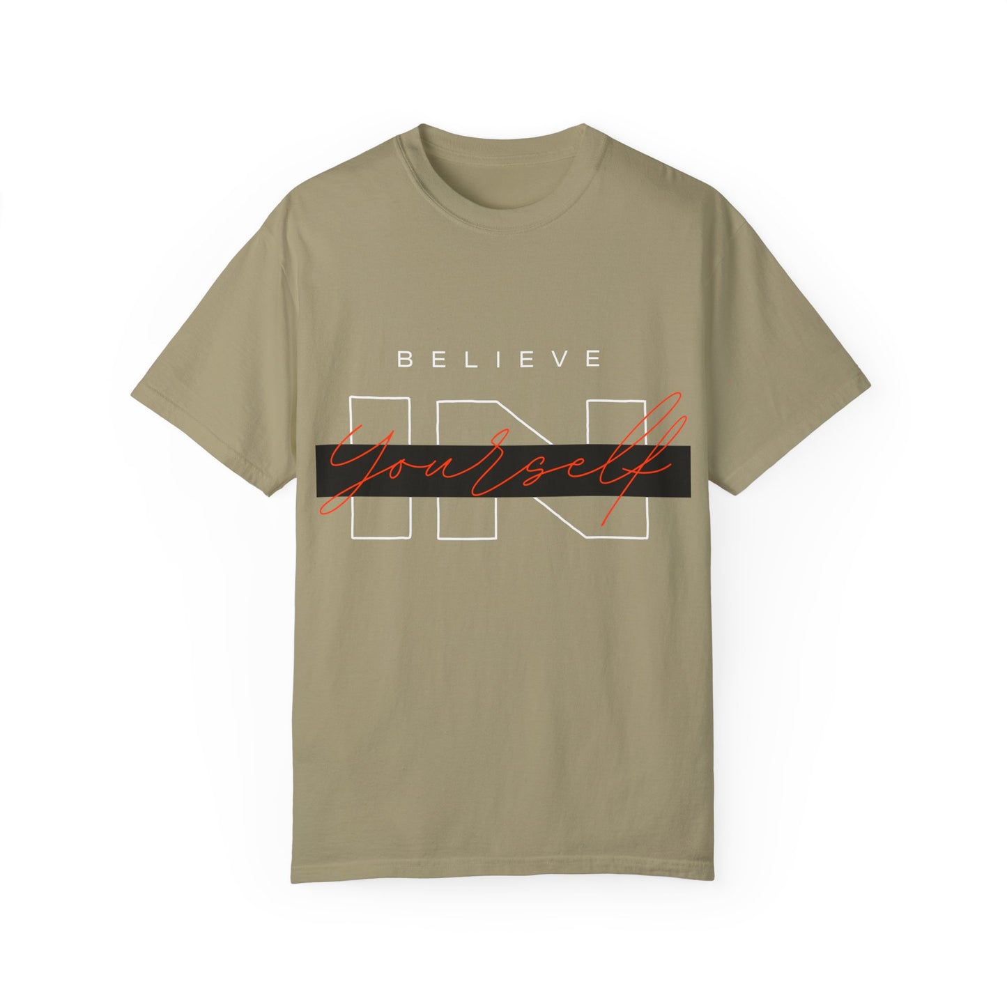 Believe in Yourself Comfort Color T-Shirt