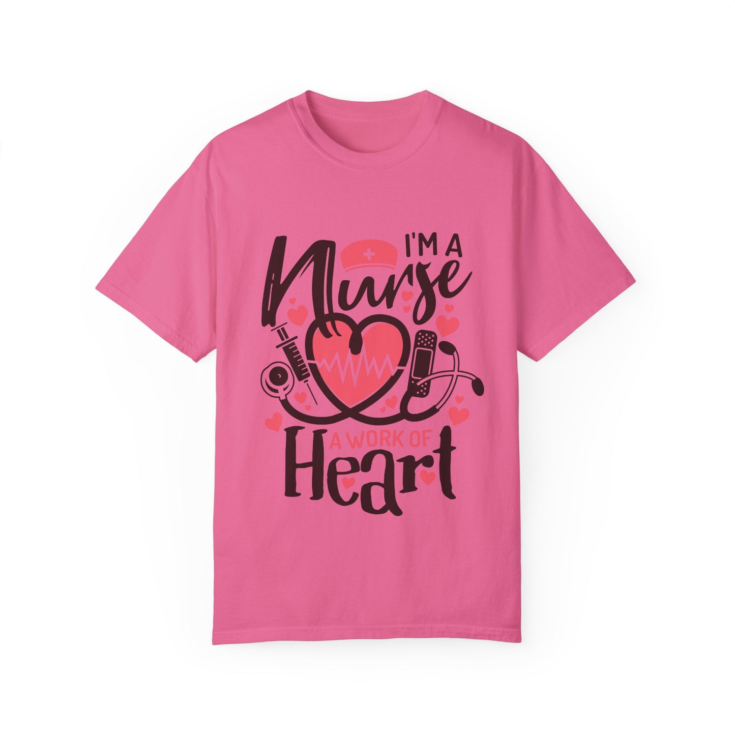 I’m a Nurse, A Work of Heart T-Shirt