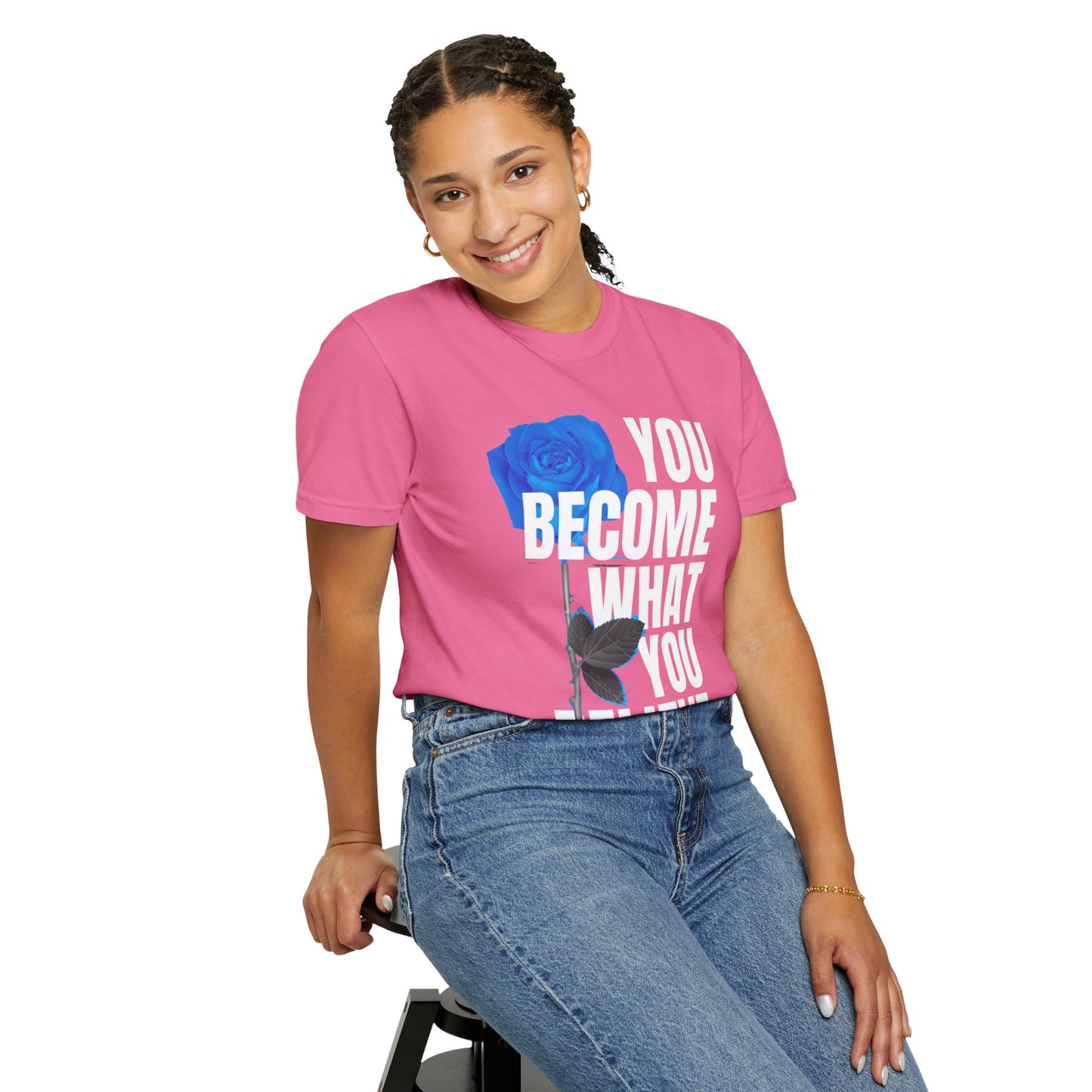 You Become What You Believe Comfort Color T-shirt