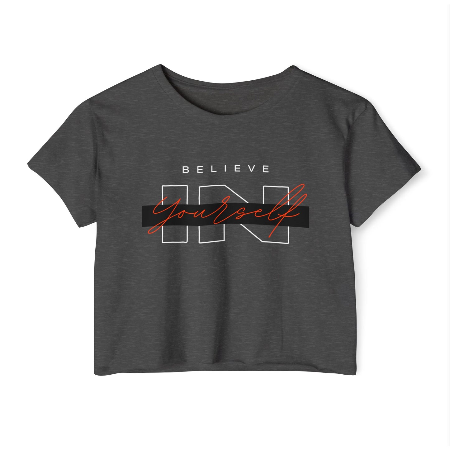 Believe IN Yourself Women's Crop Top