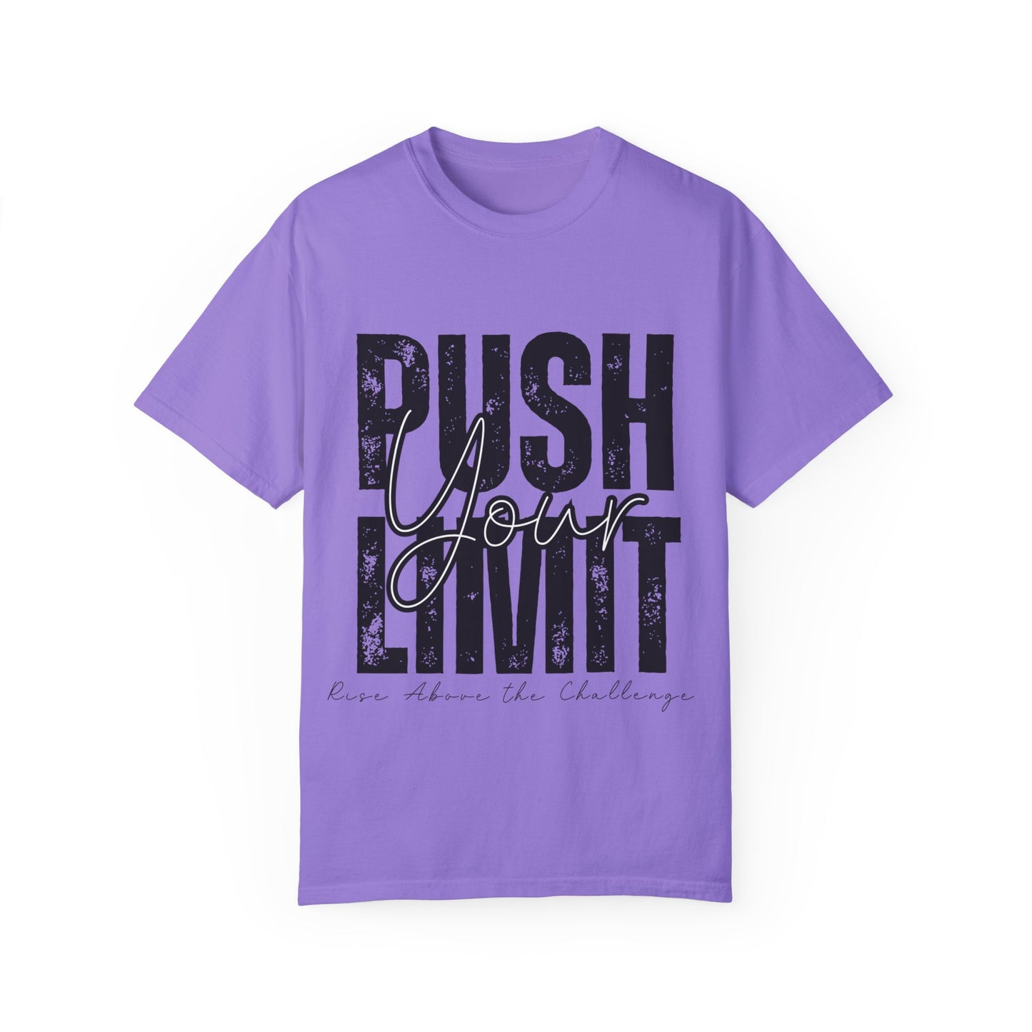 Push Your Limit Comfort Color T-Shirt