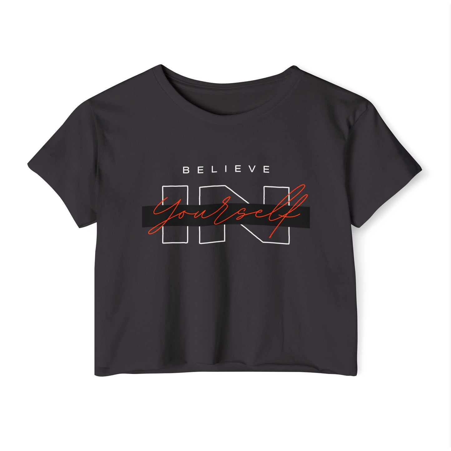 Believe IN Yourself Women's Crop Top