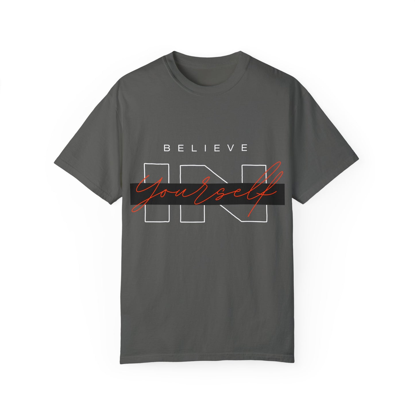 Believe in Yourself Comfort Color T-Shirt