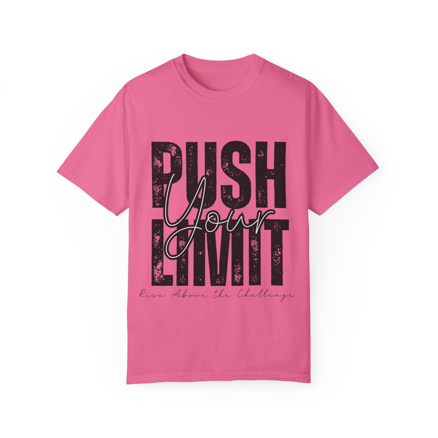 Push Your Limit Comfort Color T-Shirt