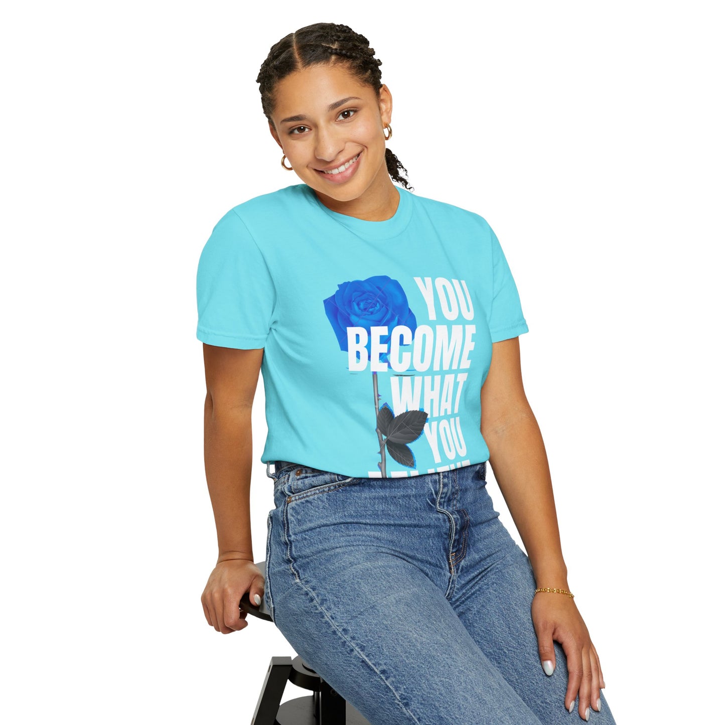 You Become What You Believe Comfort Color T-shirt