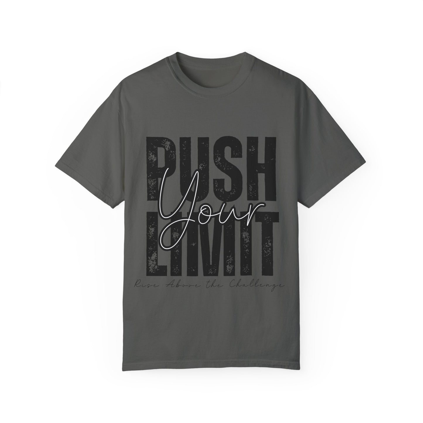 Push Your Limit Comfort Color T-Shirt