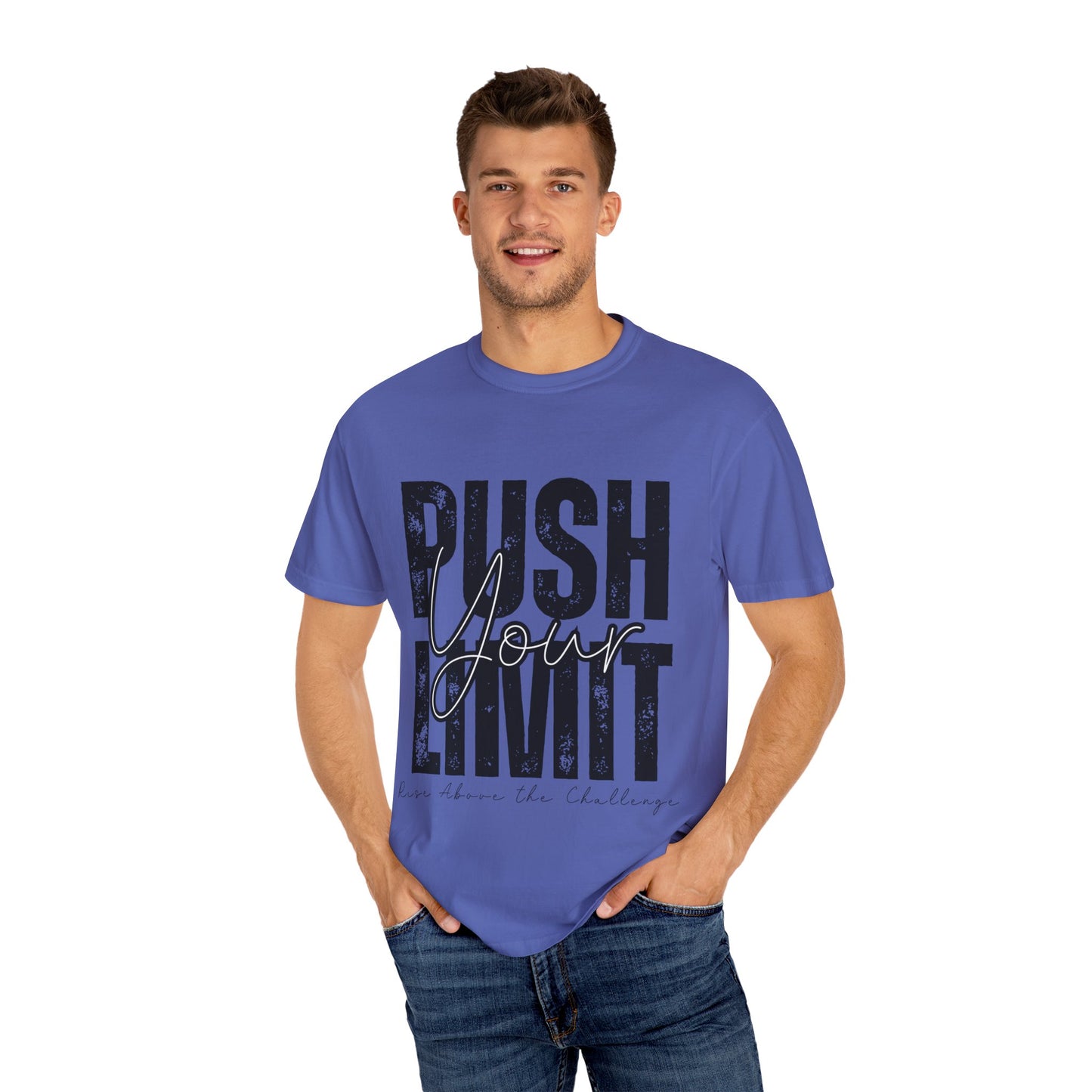 Push Your Limit Comfort Color T-Shirt