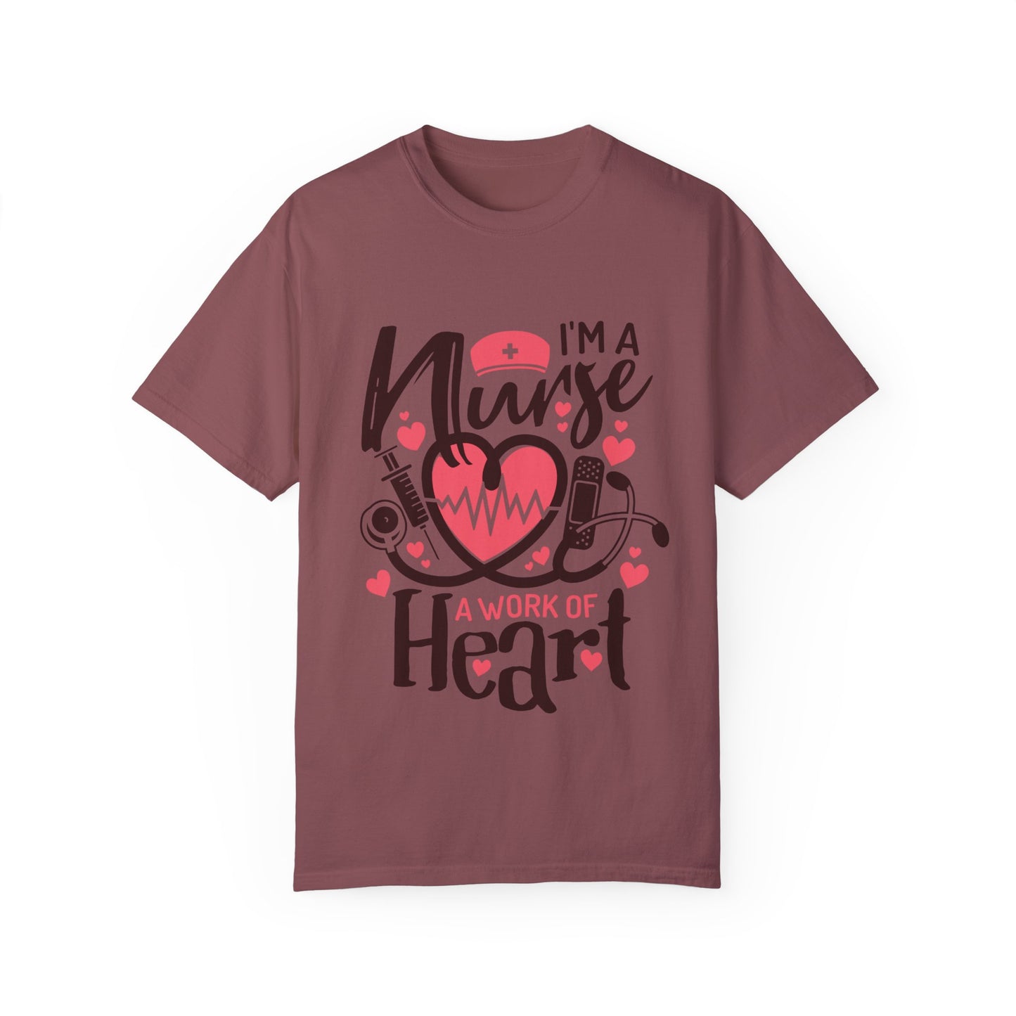 I’m a Nurse, A Work of Heart T-Shirt