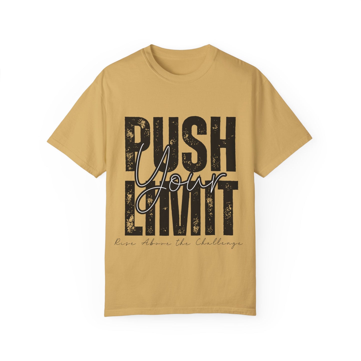 Push Your Limit Comfort Color T-Shirt