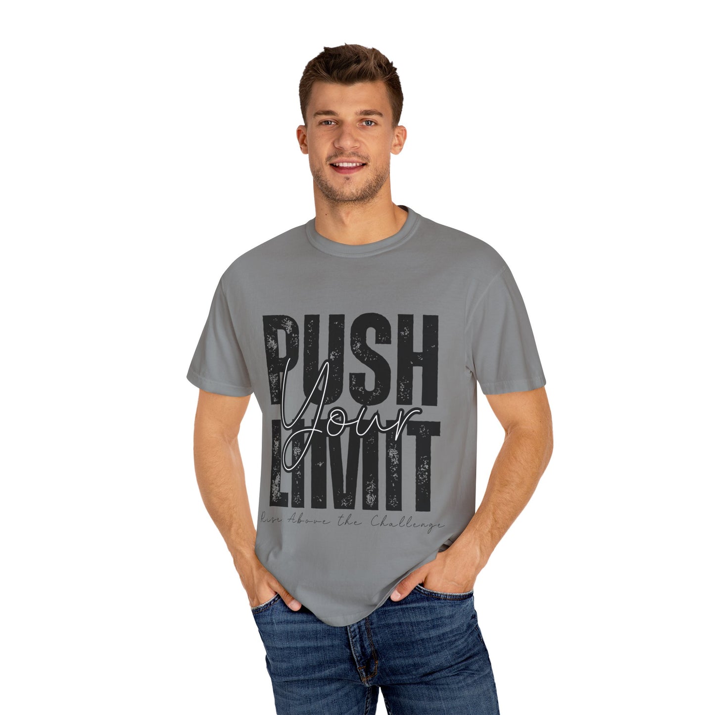 Push Your Limit Comfort Color T-Shirt