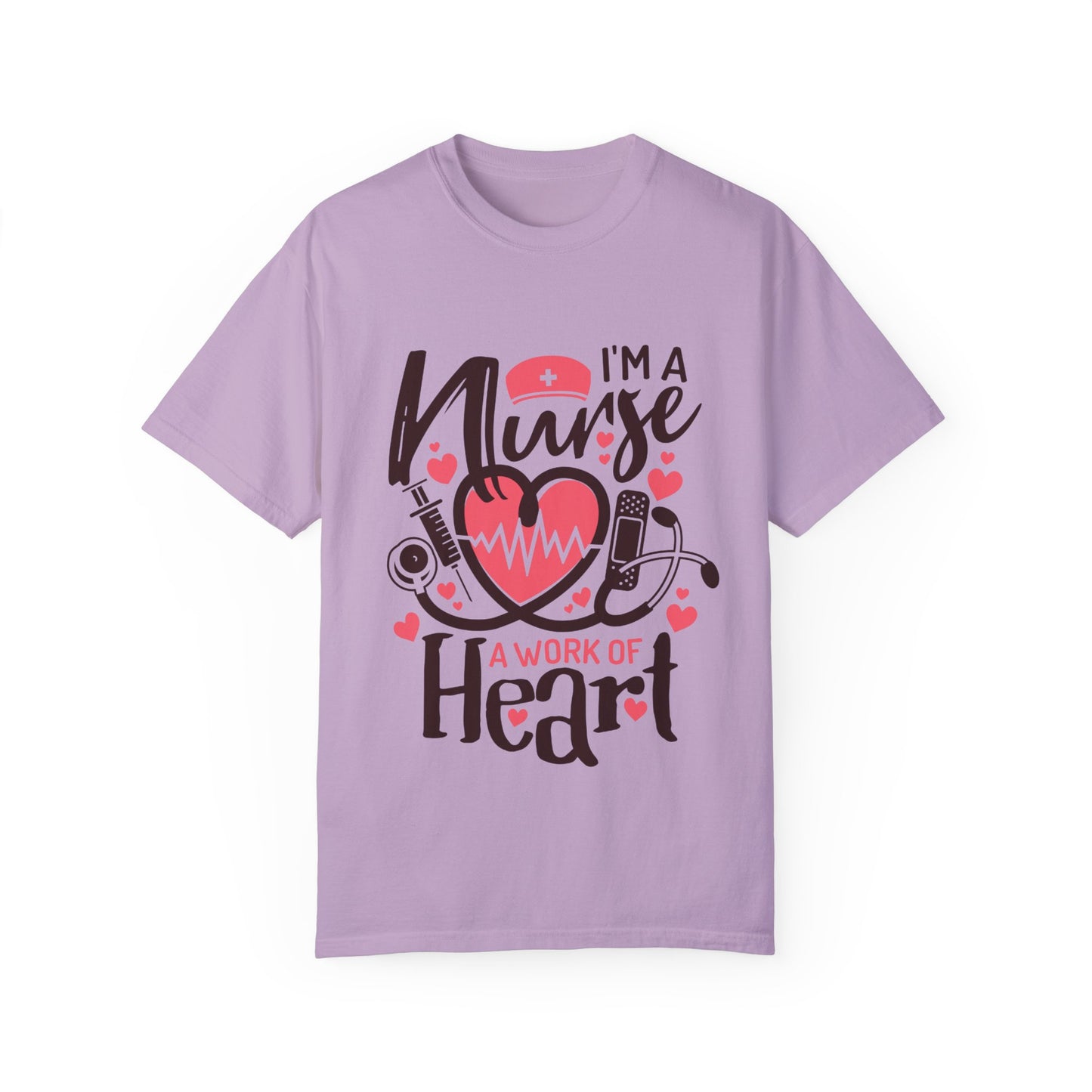I’m a Nurse, A Work of Heart T-Shirt