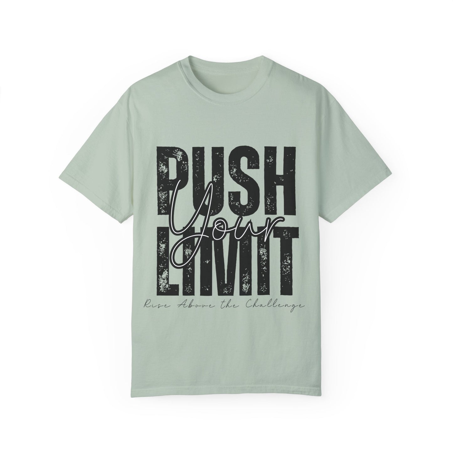 Push Your Limit Comfort Color T-Shirt