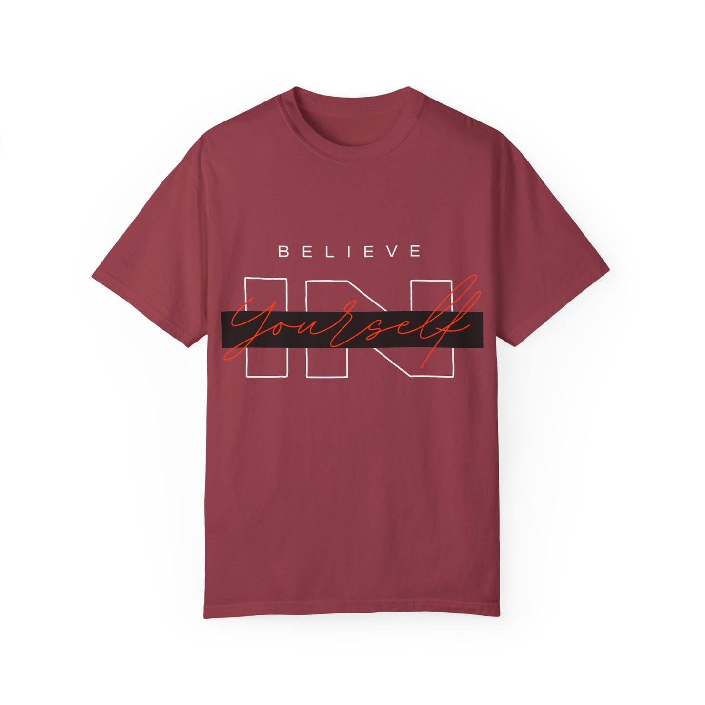 Believe in Yourself Comfort Color T-Shirt