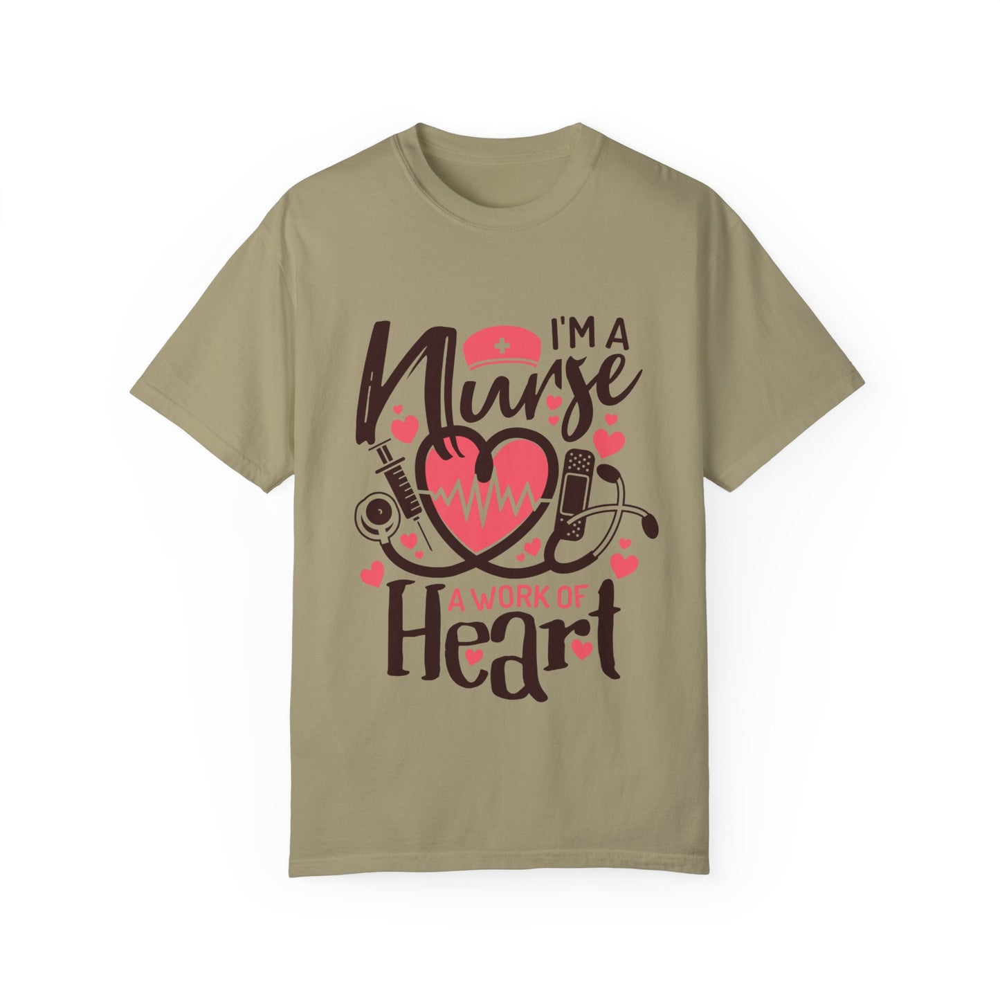 I’m a Nurse, A Work of Heart T-Shirt