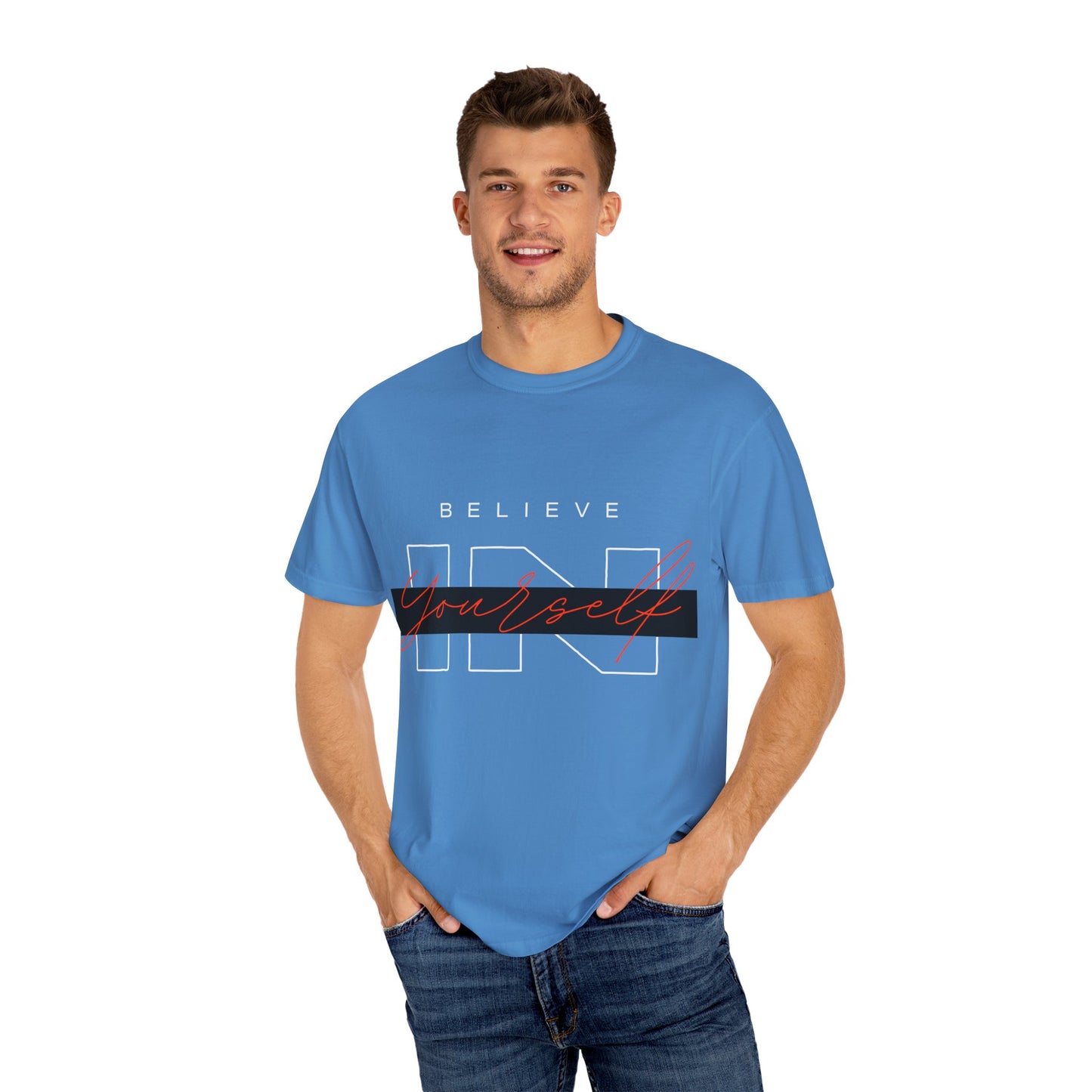 Believe in Yourself Comfort Color T-Shirt